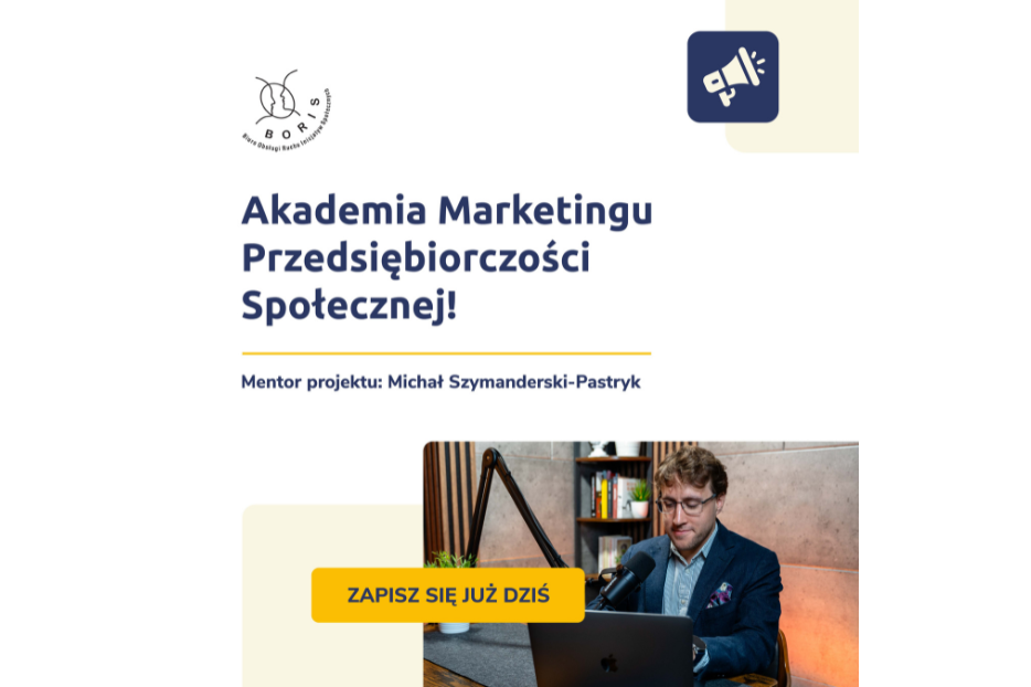 Grafika promocyjna „Akademii Marketingu Przedsiębiorczości Społecznej” z informacją o mentorze projektu – Michał Szymanderski-Pastryk. Na dole zdjęcie mężczyzny nagrywającego przy mikrofonie i laptopie